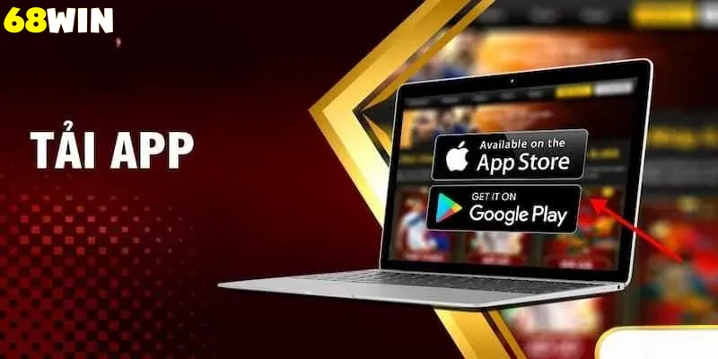 Tải App 68win: Hướng Dẫn Chi Tiết